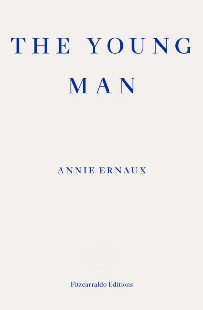 The Young Man — Annie Ernaux
