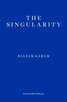 The Singularity — Balsam Karam