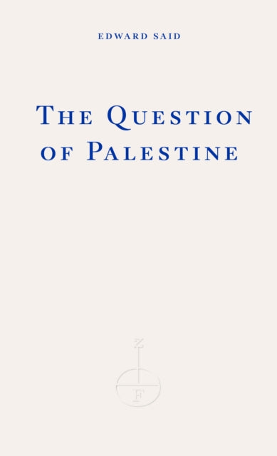 The Question of Palestine — Edward W. Said