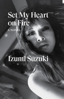 Set My Heart On Fire — Izumi Suzuki