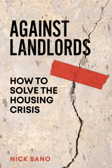 Against Landlords — Nick Bano