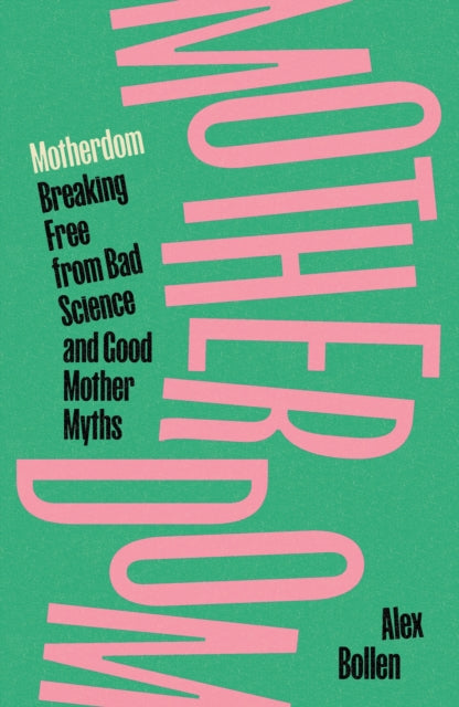 Motherdom (Hardback Edition) — Alex Bollen
