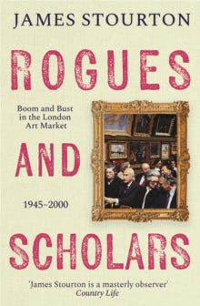 Rogues & Scholars (Hardback Edition) — James Stourton