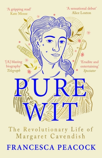 Pure Wit: The Revolutionary Life of Margaret Cavendish — Francesca Peacock