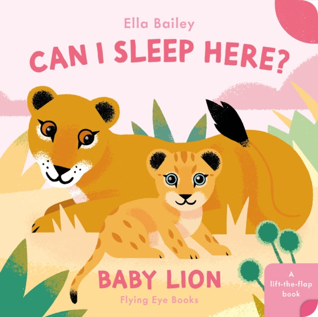 Can I Sleep Here? Baby Lion — Ella Bailey