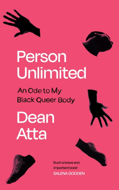 Person Unlimited: An Ode to My Black Queer Body — Dean Atta