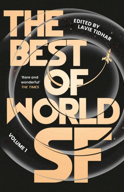 The Best of World SF: Volume 2 — ed. Lavie Tidhar