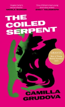 The Coiled Serpent — Camilla Grudova