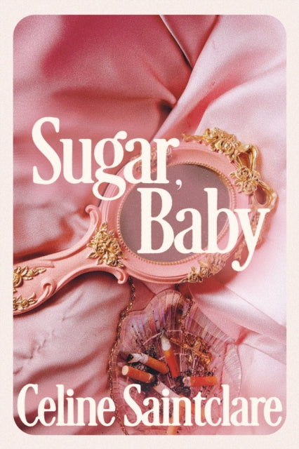 Sugar, Baby — Celine Saintclaire