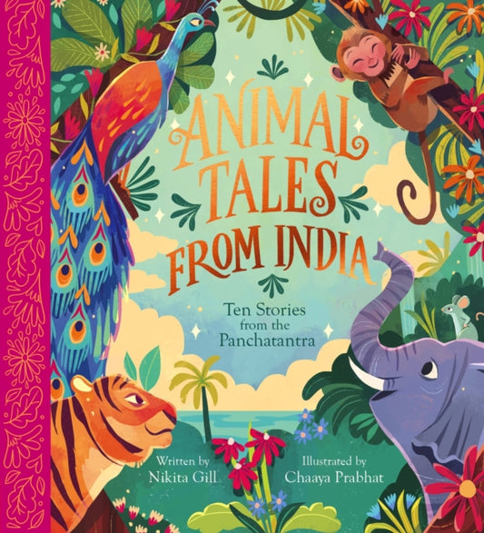 Animal Tales From India: Ten Stories from the Panchatantra — Nikita Gill