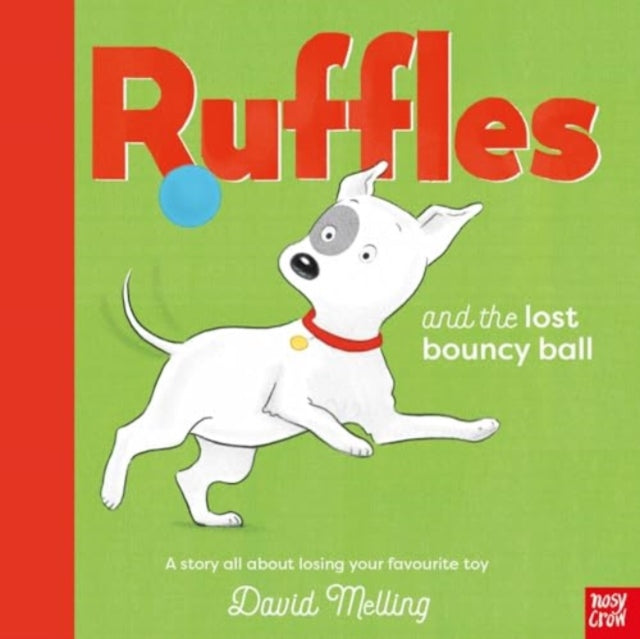 Ruffles and the Lost Bouncy Ball — David Melling