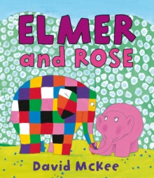 Elmer and Rose — David McKee