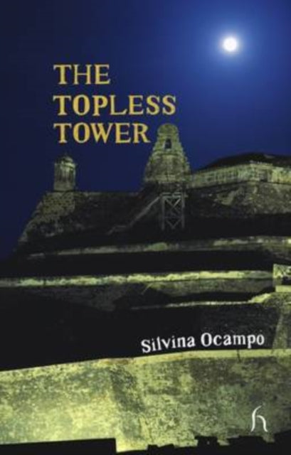 The Topless Tower - Silvina Ocampo