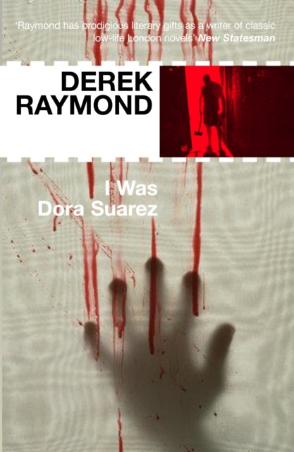 I Was Dora Suarez - Derek Raymond