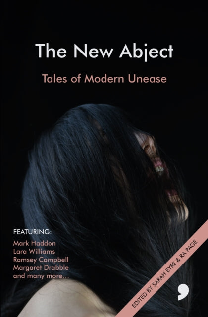 The New Abject: Tales of Modern Unease - Sarah Eyre & Ra Page