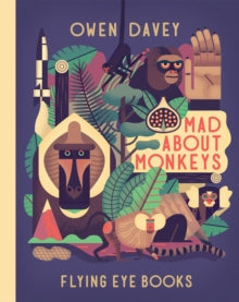 Mad About Monkeys — Owen Davey