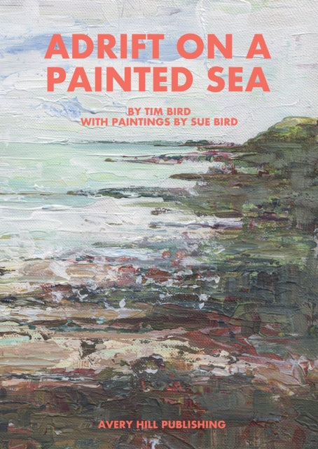 Adrift on a Painted Sea — Tim Bird