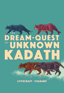 The Dream-Quest of Unknown Kadath — Lovecraft & Culbard