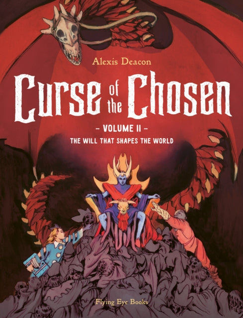 Curse of the Chosen vol 2: the Will that Shapes the World — Alexis Deacon