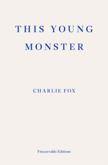 This Young Monster — Charlie Fox