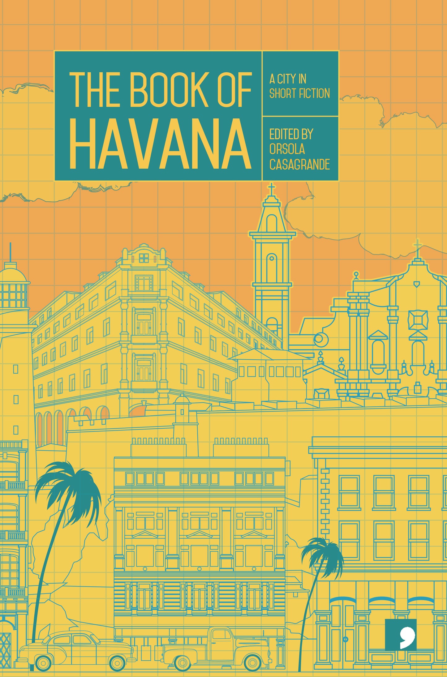 The Book of Havana: A City in Short Fiction — Ed. Orsola Casagranda