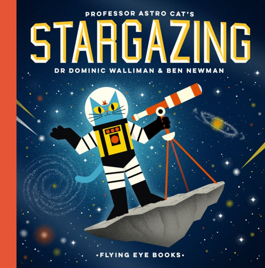 Professor Astrocat's Stargazing — Dr Dominic Walliman & Ben Newman