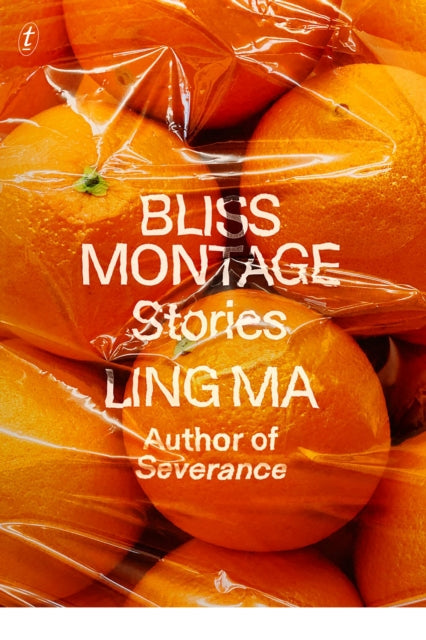 Bliss Montage: Stories — Ling Ma