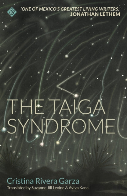 The Taiga Syndrome — Cristina Rivera Garza