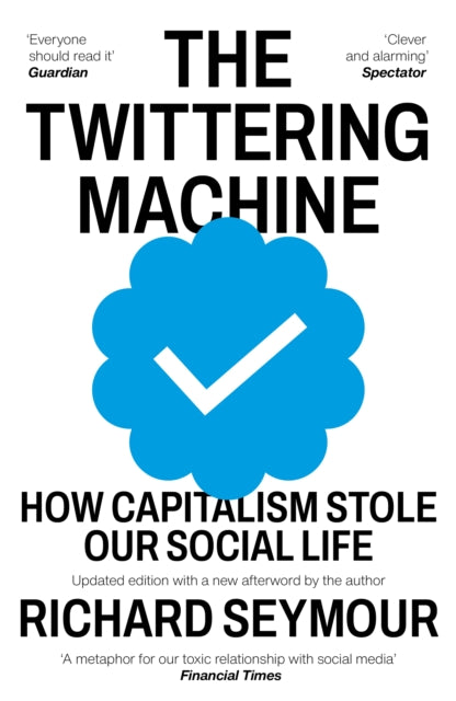 The Twittering Machine — Richard Seymour