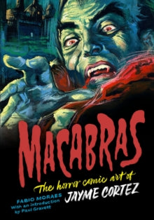 Macabras: The Horror Comic Art of Jayme Cortez — Fabio Morales