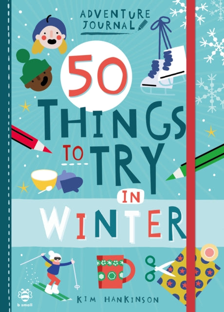 50 Things to Try in Winter — Kim Hankinson