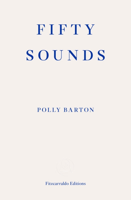 Fifty Sounds — Polly Barton