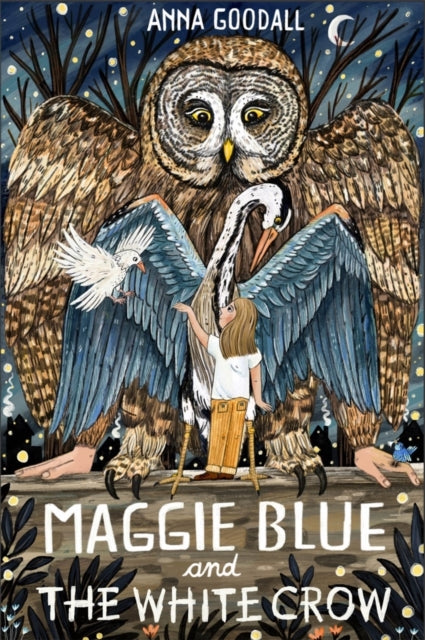 Maggie Blue & the White Crow — Anna Goodall