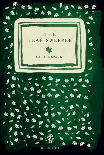 The Leaf-Sweeper — Muriel Spark