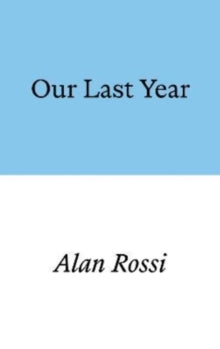 Our Last Year — Alan Rossi