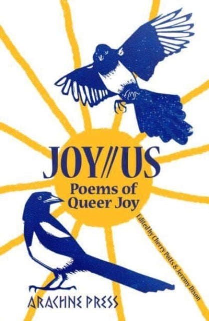 JOY // US: Poems of Queer Joy — Ed. Cherry Potts & Jeremy Dixon