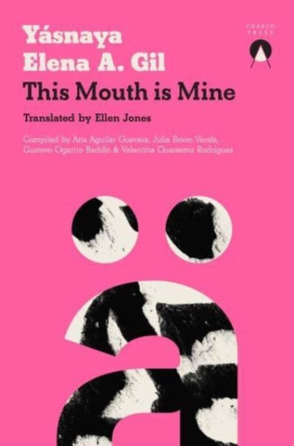 This Mouth Is Mine — Yásnaya Elena A. Gill