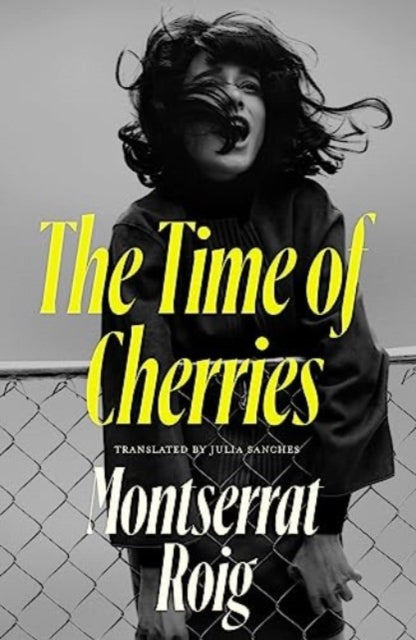 The Time of Cherries — Montserrat Roig