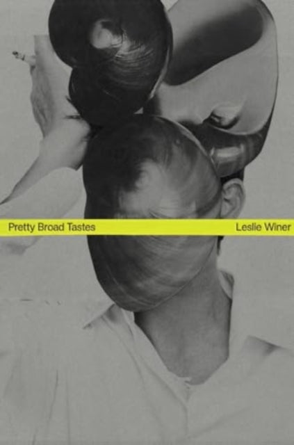 Pretty Broad Tastes — Leslie Winer