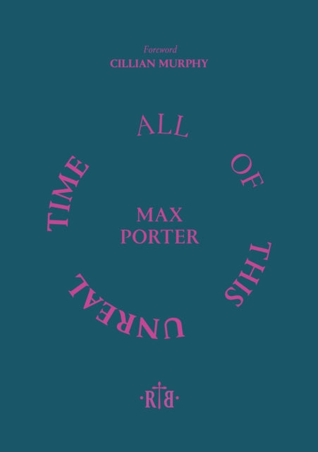 All of This Unreal Time — Max Porter