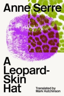 A Leopard Skin Hat — Anne Serre