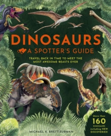 Dinosaurs: A Spotter's Guide — Michael K. Brett-Surman