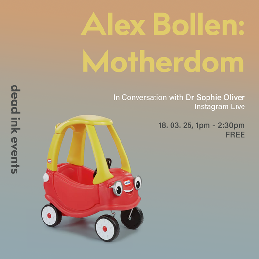 MAR 18 (Online Daytime Event) - Motherdom: Alex Bollen in conversation with Dr Sophie Oliver