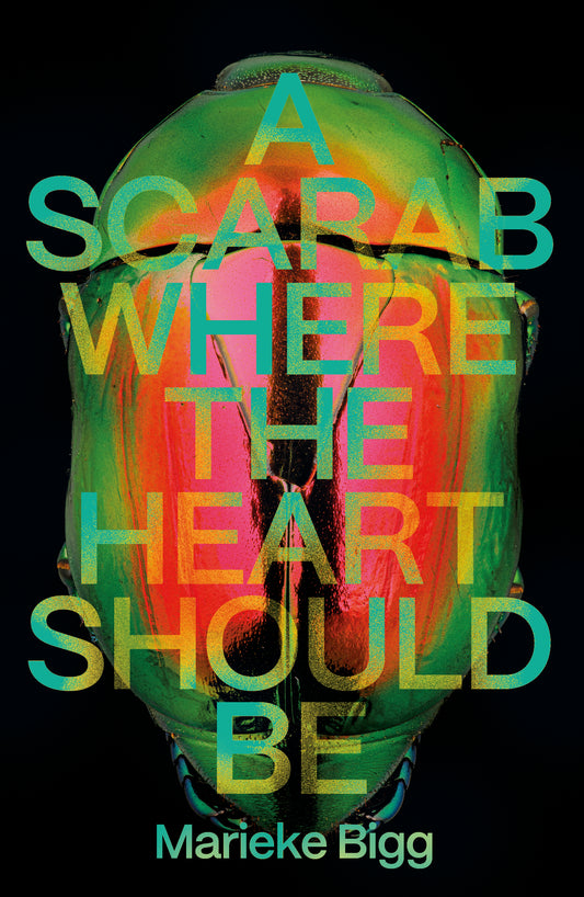 A Scarab Where the Heart Should Be — Marieke Bigg