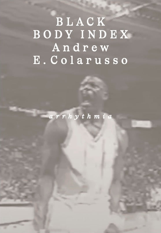 Black Body Index — Andrew E. Colarusso