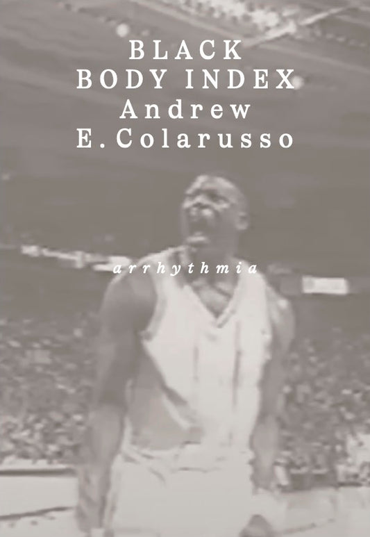 Black Body Index — Andrew E. Colarusso