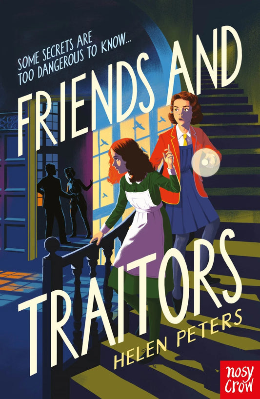 Friends and Traitors — Helen Peters