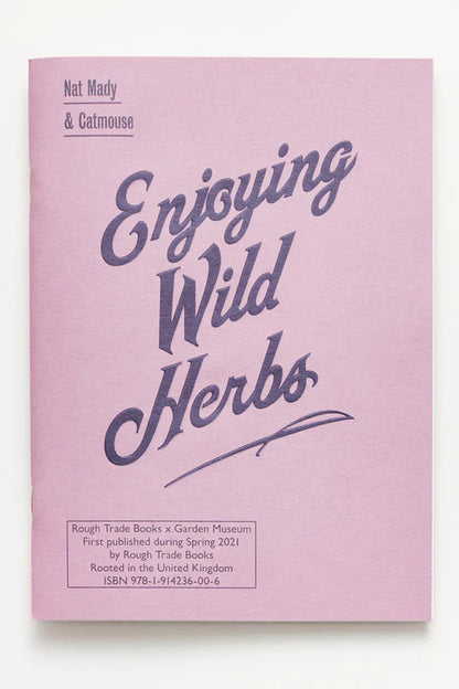 Enjoying Wild Herbs: A Seasonal Guide — Nat Mady & Catmouse