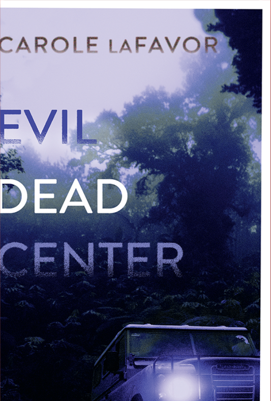 Evil Dead Center — Carol laFavor