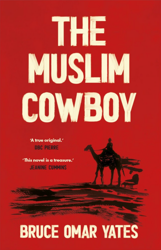 The Muslim Cowboy — Bruce Omar Yates